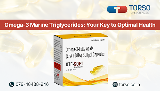 Omega-3 Marine Triglycerides: Your Key to Optimal Health